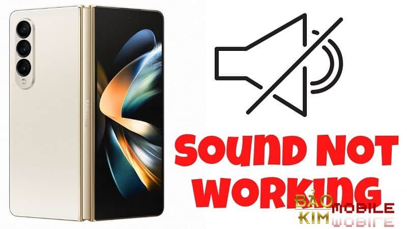 Sửa Samsung Z Fold 4 mất âm thanh, mất tiếng